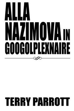 portada Alla Nazimova in Googolplexnaire