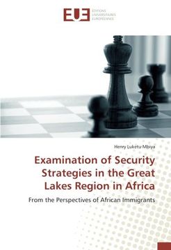 portada Examination of Security Strategies in the Great Lakes Region in Africa: From the Perspectives of African Immigrants