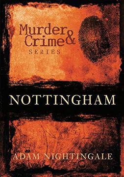 portada Nottingham Murder & Crime (Murder and Crime) (en Inglés)