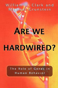 portada are we hardwired?: the role of genes in human behavior (en Inglés)