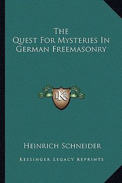 portada the quest for mysteries in german freemasonry (en Inglés)