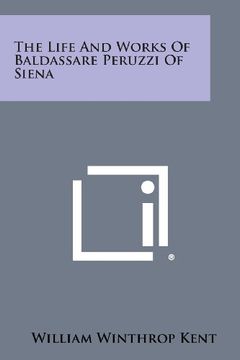 portada The Life and Works of Baldassare Peruzzi of Siena