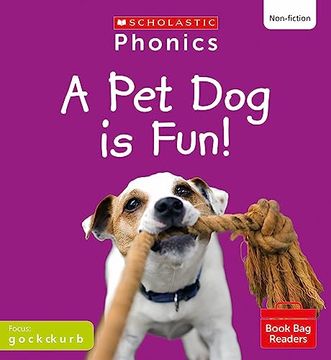 portada Scholastic Phonics for Little Wandle: A pet dog is Fun! (Set 2). Decodable Phonic Reader for Ages 4-6. Letters and Sounds Revised - Phase 2 (Phonics Book bag Readers Non-Fiction)