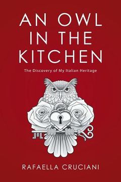 portada An Owl in the Kitchen: The Discovery of My Italian Heritage (in English)