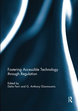 portada Fostering Accessible Technology Through Regulation (en Inglés)