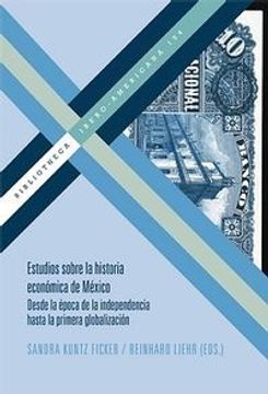 portada Estudios Sobre La Historia Economica De Mexico. Desde La Epo