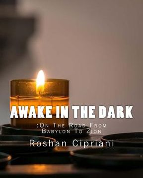portada Awake In The Dark: On The Road From Babylon To Zion (en Inglés)