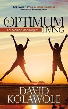 portada The Optimum Living: For Married and Singles (en Inglés)