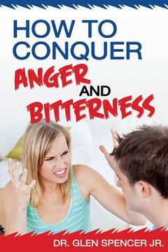 portada How To Conquer Anger And Bitterness (en Inglés)