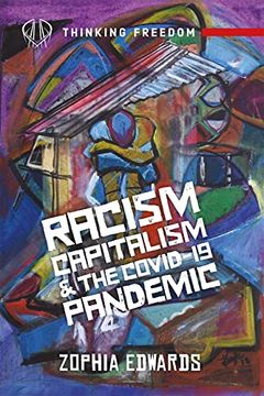 portada Racism, Capitalism, and the Covid-19 Pandemic (en Inglés)