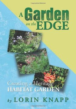 portada A Garden on the Edge: Creating a Heritage Habitat Garden