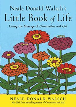 portada Neale Donald Walsch'S Little Book of Life: Living the Message of Conversations With god 