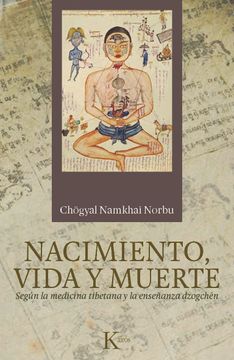 portada Nacimiento, Vida y Muerte: Según la Medicina Tibetana y la Enseñanza Dzogchén (in Spanish)