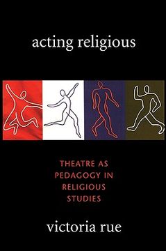 portada acting religious: theatre as pedagogy in religious studies (in English)