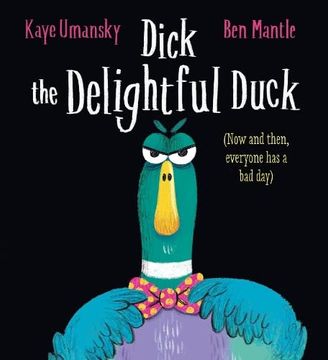 portada Dick the Delightful Duck hb: A Fabulous, Laugh-Out-Loud Rhyming Picture Book, by the Much-Loved Author of? Pongwiffy?