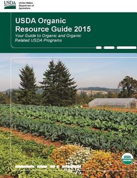 portada USDA Organic Resource Guide 2015 - Your Guide to Organic and Organic Related USDA Programs (en Inglés)