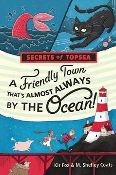 portada A Friendly Town That's Almost Always by the Ocean! (Secrets of Topsea) (en Inglés)