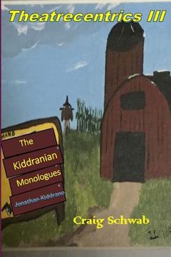 portada Theatrecentrics III: The Kiddranian Monologues (en Inglés)