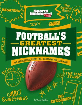 portada Football's Greatest Nicknames: The Refrigerator, Prime Time, Touchdown Tom, and More! (en Inglés)