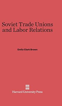 portada Soviet Trade Unions and Labor Relations (en Inglés)