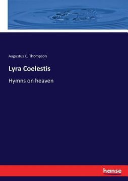 portada Lyra Coelestis: Hymns on heaven (en Inglés)