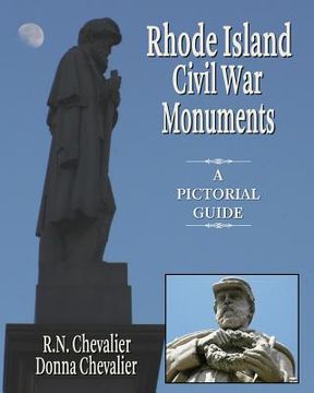 portada Rhode Island Civil War Monuments: A pictorial guide to the Civil War monuments and memorials of Rhode Island from a historical and artistic view (en Inglés)