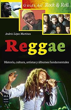 portada Reggae: Historia, Cultura, Artistas Y Álbumes Fundamentales (in Spanish)
