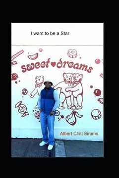 portada I Want to Be a Star: Sweet Dreams (en Inglés)