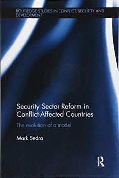 portada Security Sector Reform in Conflict-Affected Countries (Routledge Studies in Conflict, Security and Development) (en Inglés)