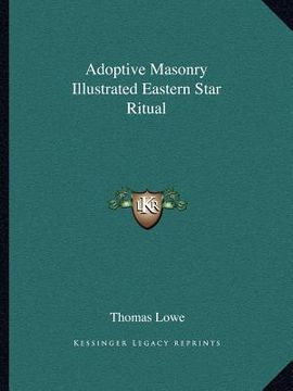 portada adoptive masonry illustrated eastern star ritual