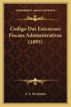 portada Codigo Das Execucoes Fiscaes Administrativas (1895) (in Portuguese)