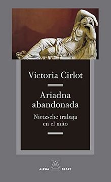 portada Ariadna Abandonada: Nietzsche Trabaja en el Mito (Alpha bet ¬ Gimmel)
