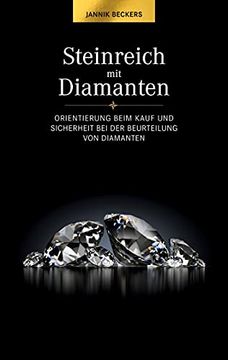 portada Steinreich mit Diamanten: Orientierung Beim Kauf und Sicherheit bei der Beurteilung von Diamanten (en Alemán)