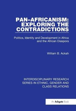 portada Pan-Africanism: Exploring the Contradictions: Politics, Identity and Development in Africa and the African Diaspora (en Inglés)