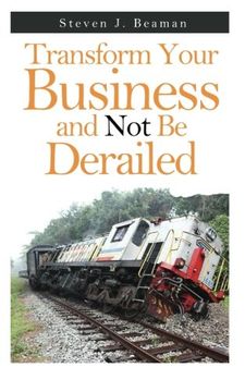 portada Transform Your Business and Not Be Derailed