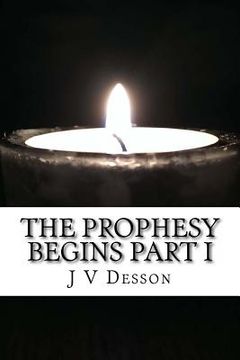 portada The Prophesy Begins Part I (en Inglés)