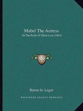 portada mabel the actress: or the perils of illicit love (1843)