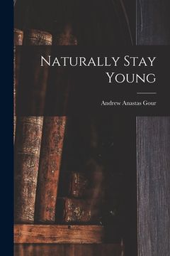 portada Naturally Stay Young (en Inglés)