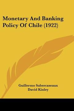 portada monetary and banking policy of chile (1922) (in English)