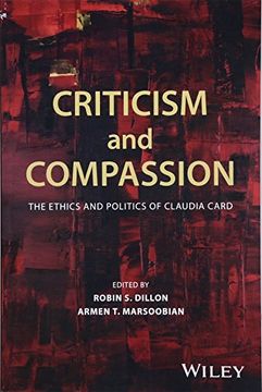 portada Criticism and Compassion: The Ethics and Politics of Claudia Card (Metaphilosophy) 