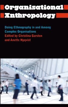 portada Organisational Anthropology: Doing Ethnography in and Among Complex Organisations (Anthropology, Culture and Society) (en Inglés)