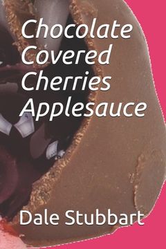portada Chocolate Covered Cherries Applesauce