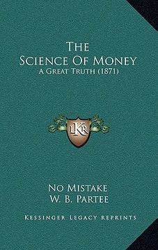 portada the science of money: a great truth (1871) (in English)