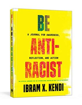 portada Be Antiracist: A Journal for Awareness, Reflection, and Action (en Inglés)