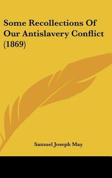 portada some recollections of our antislavery conflict (1869) (en Inglés)