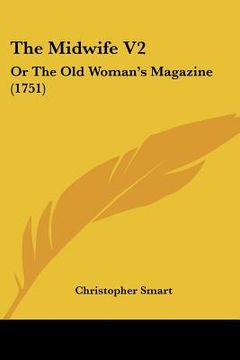 portada the midwife v2: or the old woman's magazine (1751) (en Inglés)