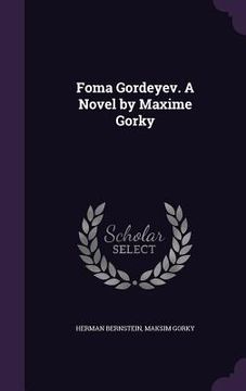portada Foma Gordeyev. A Novel by Maxime Gorky (en Inglés)