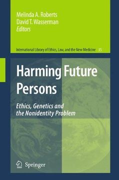 portada Harming Future Persons: Ethics, Genetics and the Nonidentity Problem (International Library of Ethics, Law, and the new Medicine) (in English)