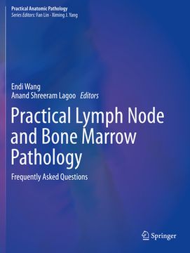 portada Practical Lymph Node and Bone Marrow Pathology: Frequently Asked Questions (en Inglés)