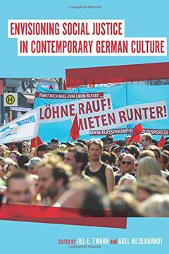 portada Envisioning Social Justice in Contemporary German Culture (Studies in German Literature, Linguistics and Culture)